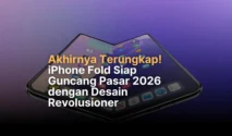 Apple Siap Guncang Pasar: Desain iPhone Fold Terungkap, Harga Melonjak Rp33 Juta
