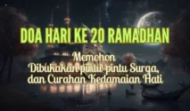 Hari ke-20 Ramadan: Tubuh Berubah, Doa Dibuka Pintu Surga, dan Lailatul Qadar Mendekat